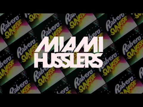 Sunrise (Miami Husslers Remix) Ralvero