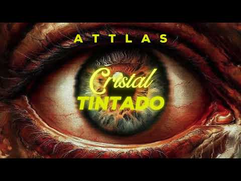 Attlas - Cristal Tintado (Remix)