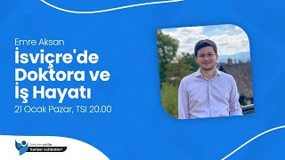 İsviçre’de Doktora Yapmak ve Google'da Araştırmacı Olmak - Emre Aksan