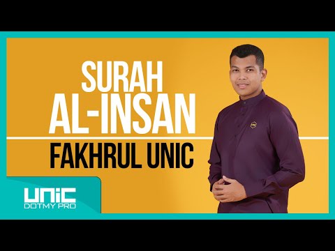 FAKHRUL UNIC - SURAH AL-INSAN