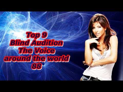 Top 9 Blind Audition (The Voice around the world 88)
