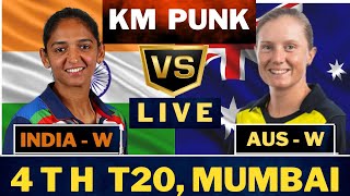 India Women vs Australia Women 4th T20 Live Scores & Commentary  | IND W vs AUS W 4th T20