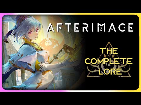 The Complete Lore of Afterimage