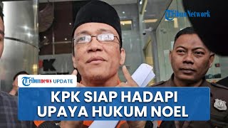 Respons KPK Soal Ancaman Noel Terkait Kasus Pemerasan Buruh dan Sertifikasi K3 di Kemenaker