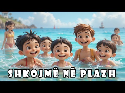 🏖 Shkojme ne Plazh 🏖 - Kenge per femije - by "Çamarroket"