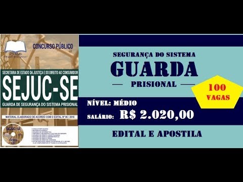Edital Apostila Concurso SEJUC SE 2018 Guarda de Segurança do Sistema Prisional