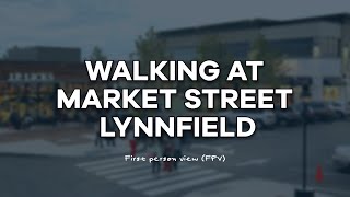 Walking at Market Street Lynnfield