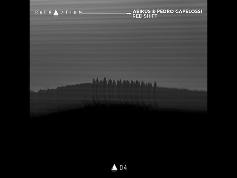 Aeikus, Pedro Capelossi - Mist (Original Mix) [REFRACTION]