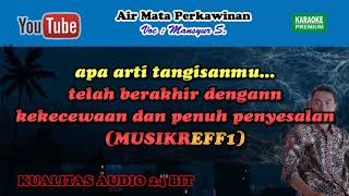 Download lagu KARAOKE   air mata perkawinan NADA WANITA mp3