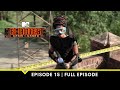 MTV Roadies S19 | कर्म या काण्ड | Episode 15 | The Battle Royale Game Begins!