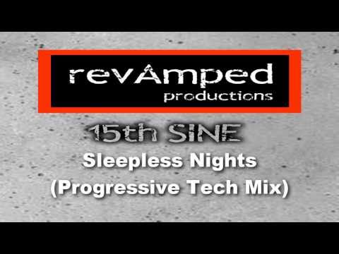 15th SINE - Sleepless Nights (Progressive Tech Mix)
