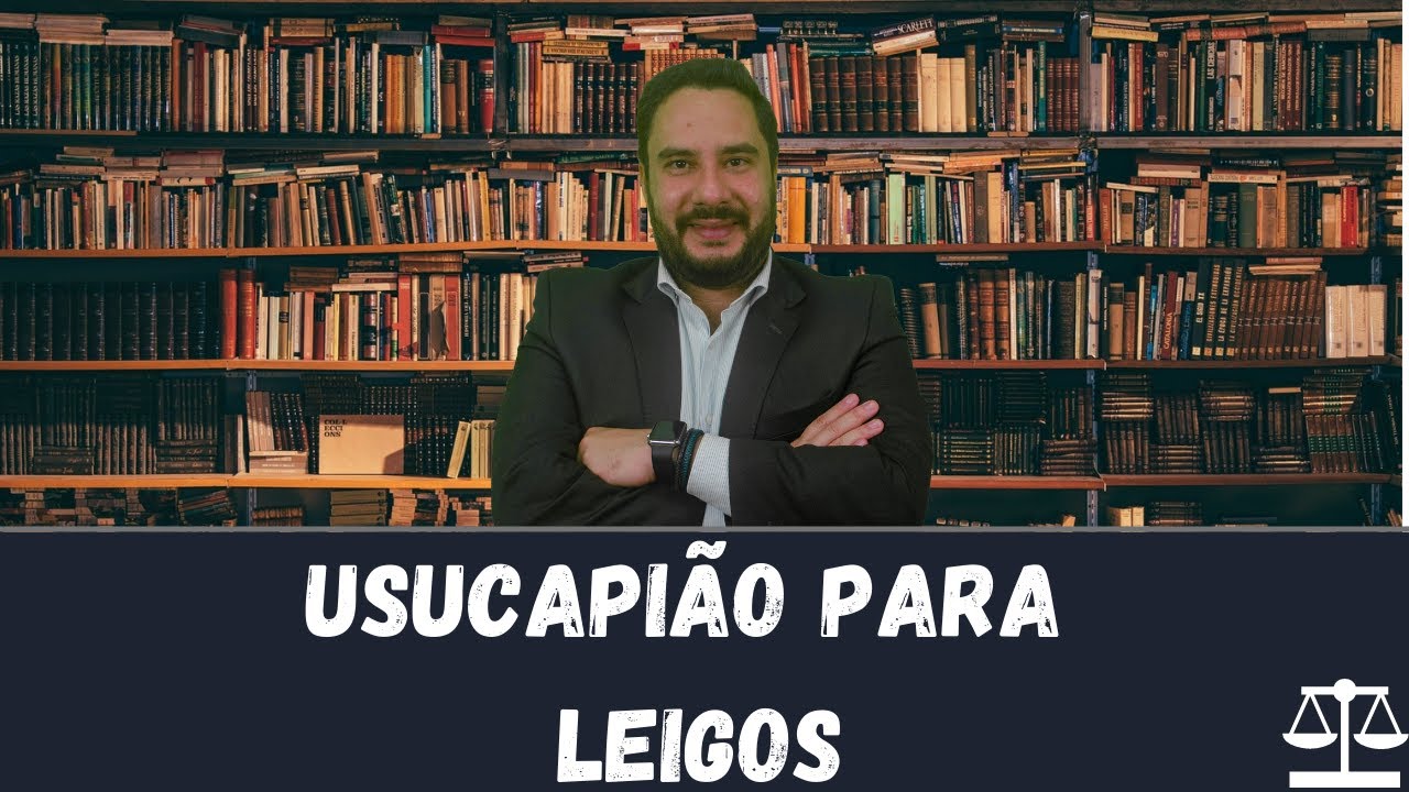 Usucapião para Leigos