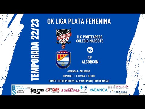 H.C PONTEAREAS COLEGIO MARCOTE - CP ALCORCON | OK LIGA PLATA FEMENINA | JORNADA 1