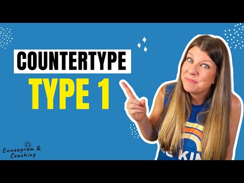 Are you a type 1 but often don't look like the type 1? Enneagram Type 1 COUNTERTYPE