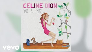 Céline Dion - Attendre (Audio officiel)