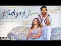 FULL AUDIO: Kudiye Ni | Feat.  Aparshakti Khurana & Sargun Mehta | Neeti Mohan | New Song 2019