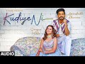 FULL AUDIO Kudiye Ni Feat Aparshakti Khurana Sargun Mehta Neeti Mohan New Song 2019