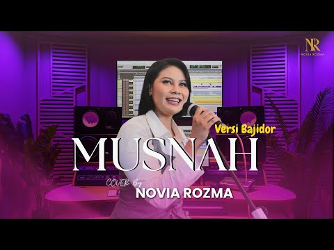 MUSNAH-NOVIA ROZMA (VERSI BAJIDOR)