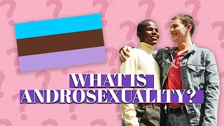 What is Androsexuality | #DeepDives | Health