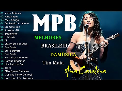 Músicas MPB Para Relaxar As Melhores - MPB Antigas MPB Acústico MPB As Melhores #mpb