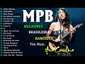 Músicas MPB Para Relaxar As Melhores MPB Antigas MPB Acústico MPB As Melhores Mpb