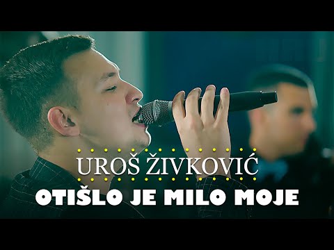 Uros Zivkovic - Otislo je milo moje (orkestar Gorana Todorovica)