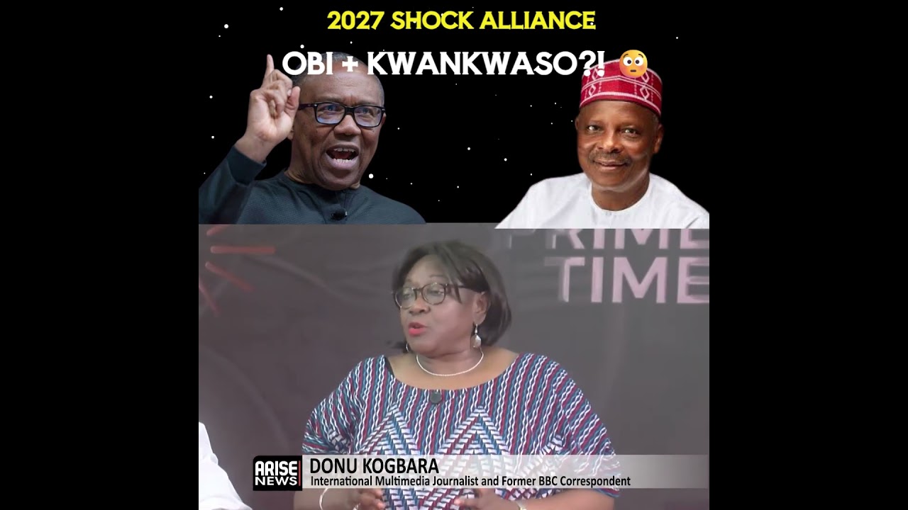 “2027: Obi & Kwankwaso Alliance That Could Change Nigeria Forever” #Servantleader