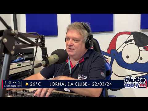 Jornal da Clube - 22/03/24 - Edição da Manhã