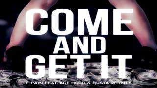 T-Pain feat. Ace Hood &amp; Busta Rhymes  - Come &amp; Get It