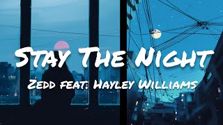 Zedd - Stay The Night (Lyrics) feat. Hayley Williams