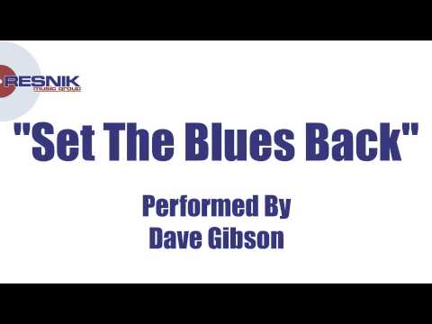 Dave Gibson- Set The Blues Back
