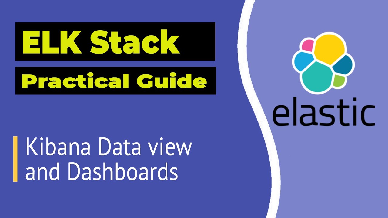 Kibana: DataView and Dashboards | ELK Stack Tutorial