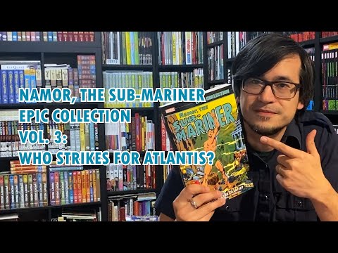 Namor, the Sub-Mariner Overview - Vol. 3: Who Strikes For Atlantis?