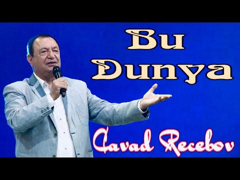Cavad Rəcəbov - BU DUNYA - 2022 - HD -