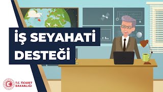 Ticaret Bakanlığı'ndan İş Seyahati Desteği