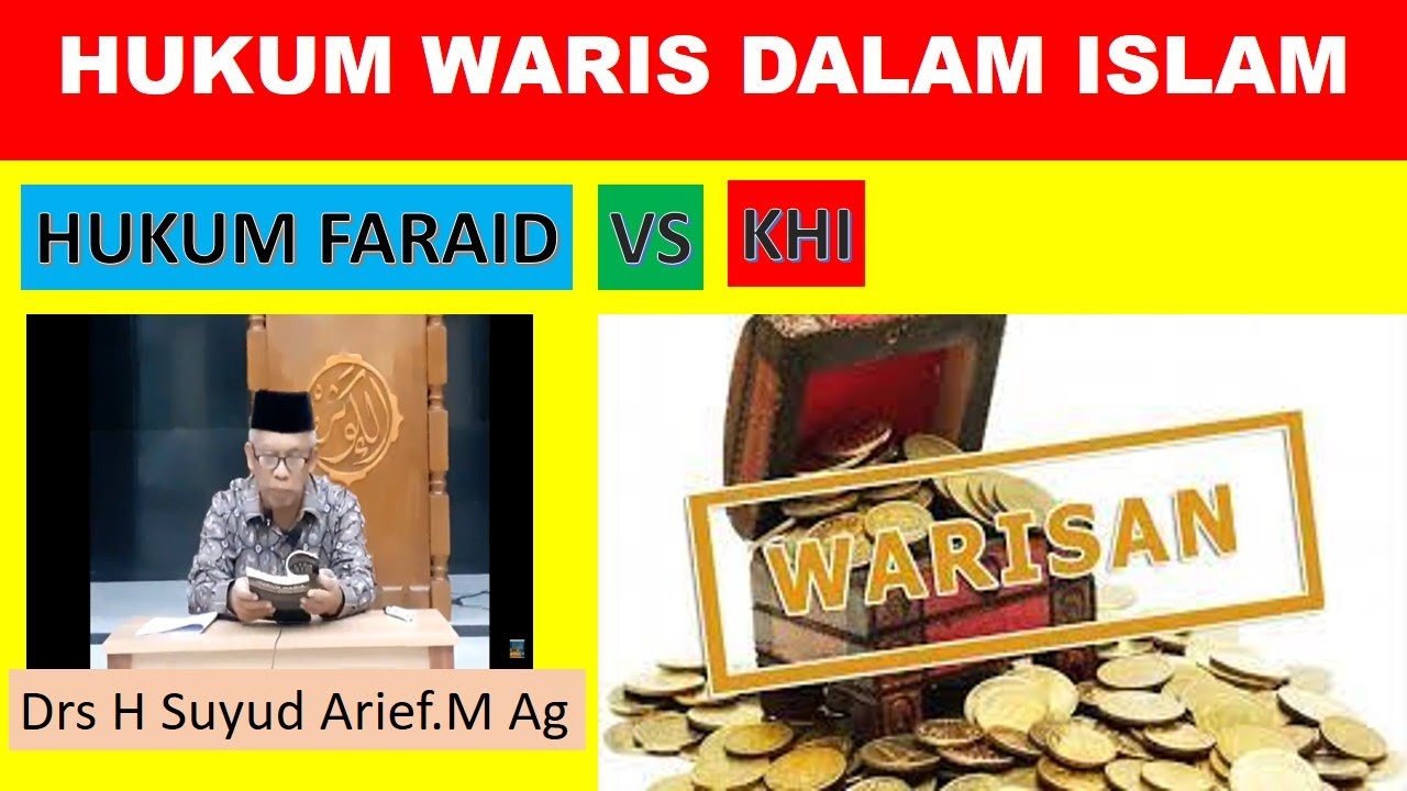 HUKUM WARIS DALAM ISLAM || Pertentangan Hukum Faraid dengan KHI || Ustad Drs. Suyud Arief,M.Ag