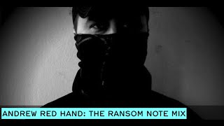 Andrew Red Hand - The Ransom Note Mix