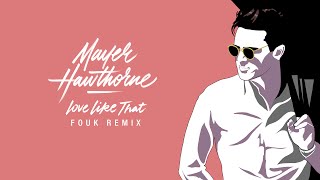 Mayer Hawthorne - Love Like That (Fouk Remix) // Man About Town