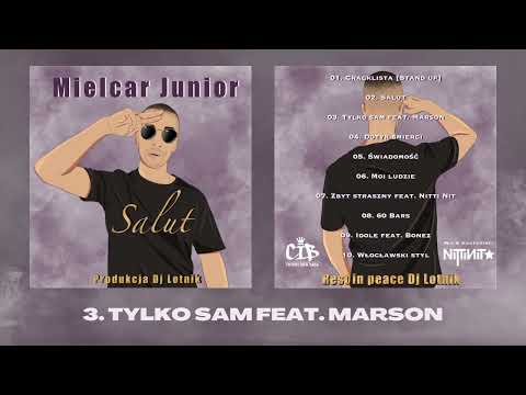 Mielcar Junior -  Tylko Sam feat. Marson (Prod. Dj Lotnik)