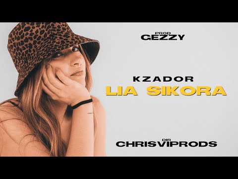 KZADOR - LIA SIKORA (prod by. @Gezzeto )