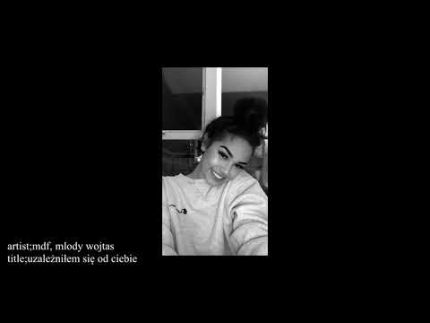 mdf - Uzależniłem się od ciebie ft.mlody wojtas