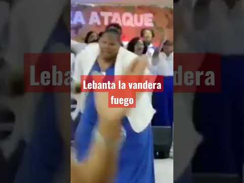 levanta la bandera yo la quiero ber coro de fuego se prendió la sierva de Díos