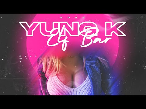 Yung K - Elf Bar feat. Y (Audio Visual)