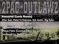 2Pac feat. Outlawz - Immortal (Chewie's Luniz ...