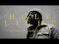 Holy Light (Official Music Video) - ESHON BURGUNDY Holy Light (Official Music Video)
