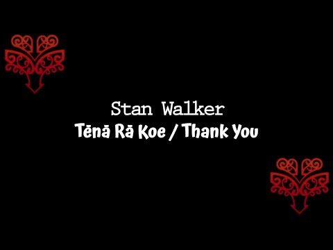 Tēnā Rā Koe / Thank You - Stan Walker - With Lyrics