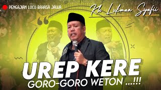 Download lagu SUPER LUCU SUPER SERU ‼️ NGAJI LUCU PENUH ILMU  BARENG KH LUKMAN SYAFII, UREP KERE GORO-GORO WETON mp3