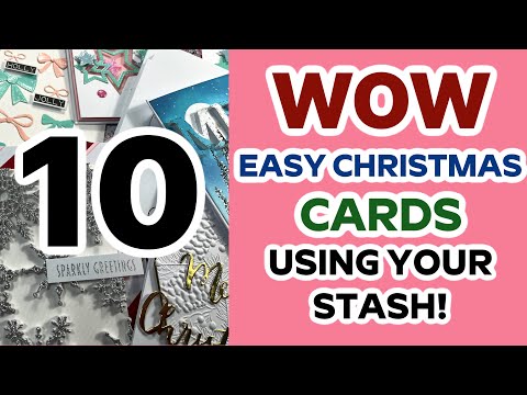 10 EASY CHRISTMAS CARDS! USE YOUR STASH!
