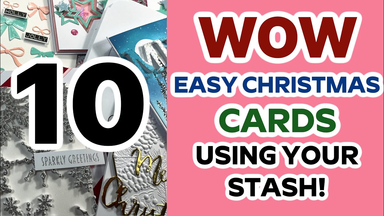 10 EASY CHRISTMAS CARDS! USE YOUR STASH!