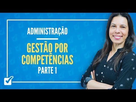 25. Aula de Gestão por Competências (Administração) - Parte 1